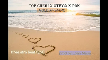 Top Cheri x Oteya x PDK - Hold My Hand (Free Afro Beat Type 2023) prod by Loan Maua