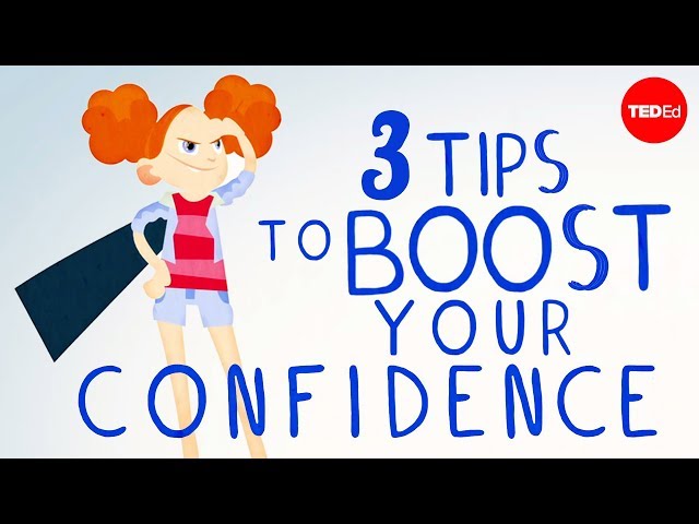 【TED-Ed】3 tips to boost your confidence