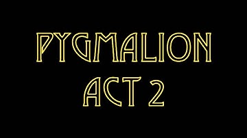 Pygmalion | Act 2