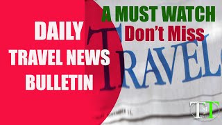 06 Aug21 - Travel Bulletin