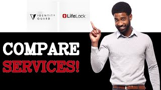 Identity Guard Vs Life Lock How Do They Compare (2025)