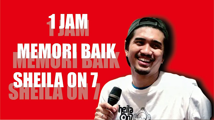 Memori Baik - Sheila on 7 feat Aishameglio 1 Jam / 1 Hour