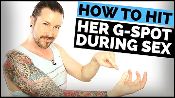 How To Hit Her G-Spot During Sex And Give Her Amazing Orgasms