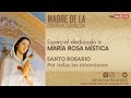 MARÍA ROSA MISTERIOSA - SANTO ROSARIO