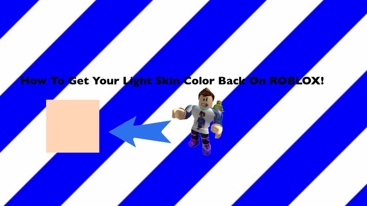 How To Get Your Light Skin Color Back On Roblox Youtube - light skin roblox character