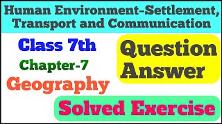 Class 7 Geography Chapter 7 question answer | NCERT Geography | By Solutions for you