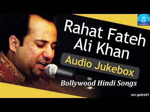 Best Of Rahat Fateh Ali Khan Bollywood Hindi JUKEBOX Hindi Songs