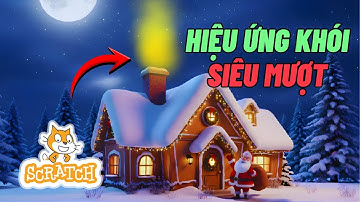Hướng Dẫn Lập Trình Hiệu Ứng Khói SIÊU MƯỢT Trong Scratch