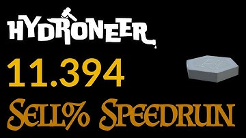 [FWR] Hydroneer Sell% Speedrun - 11.394