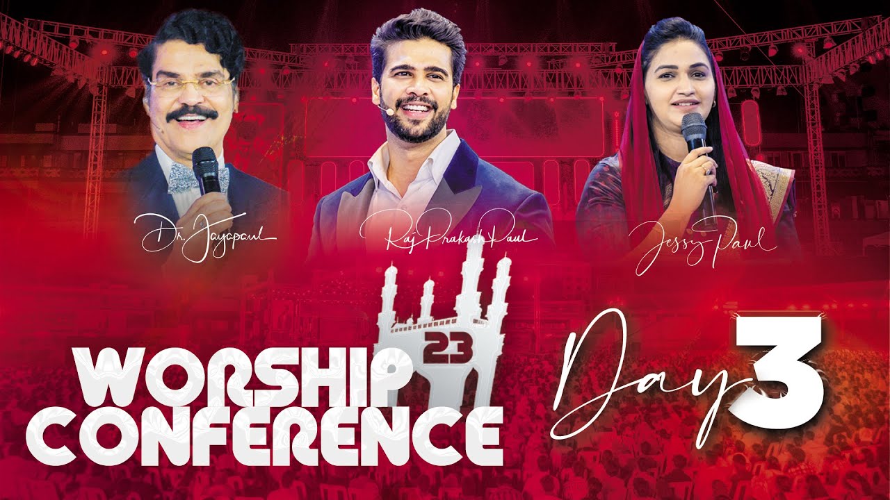 Day 3  Worship Conference  7th May 2023  Raj Prakash Paul  Jessy Paul