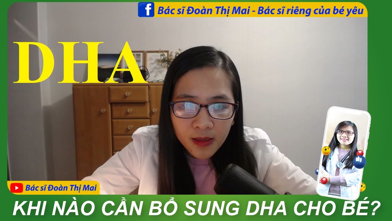 Outline Video Khi nào cần bổ sung DHA cho bé?