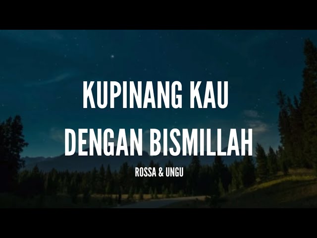 Rossa u0026 Ungu - Kupinang Kau Dengan Bismillah (Lirik) class=