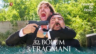 Taşacak Bu Deniz 32. Bölüm 3. Fragmanı | \