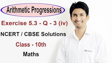 Exercise 5.3 - Question 3 (iv) NCERT/CBSE Solutions for Class 10th Maths Arithmetic Progressions