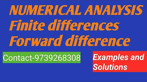 NUMERICAL ANALYSIS, Finite differences, Forward difference,Examples and Solutions