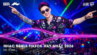 Nhc Remix Tiktok Hay Nht 2026  Bxh Nhc Tr Remix Hot Trend 2026  Nhc Trend Tiktok Remix 2026