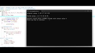 SIMPLE C PROGRAM TO SORT THE ARRAY USING SELECTION SORT