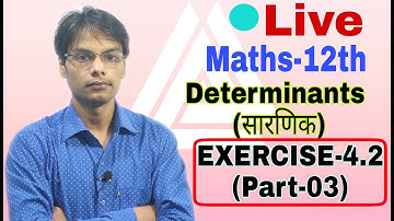 Class 12th maths in hindi | Determinants (सारणिक) Exercise 4.2 Part-03 | NCERT