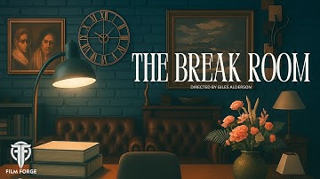 The Break Room – a Short Film
