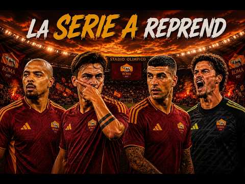 🔥 LA SERIE A REPREND‼️L'AS ROMA EST ELLE VRAIMENT PRÊTE❓