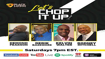Let's Chop It Up (Episode 26): Saturday April 10, 2021