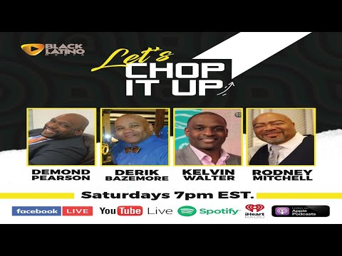 Let&rsquo;s Chop It Up (Episode 26): Saturday April 10, 2021