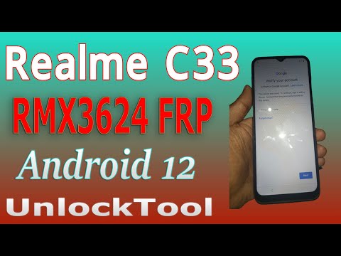 Realme C33 FRP Bypass RMX3624 FRP Bypass Android 12 UnlockTool