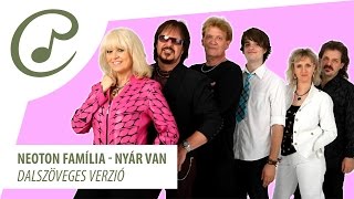 Video thumbnail of "Neoton Família - Nyár van (dalszöveggel - lyrics video)*"