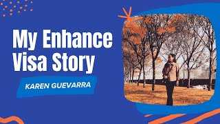 My Enhance Visa Story Karen Guevarra