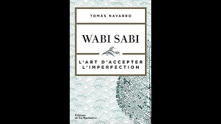 Le Wabi Sabi, Philosophie Et Esthétique Japonaise Liens En Description