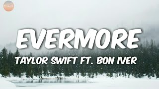 Taylor Swift ft. Bon Iver - Evermore (Lyrics)