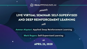 Live Virtual Seminar: Self-Supervised and Deep Reinforcement Learning