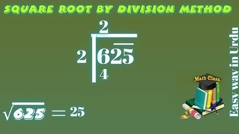 Find Square Root by Division Method in Urdu, Square Root of 625 (√625)