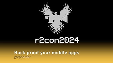 r2con2024 - day 2 - Hack-proof your mobile apps - grepharder