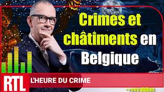 🔴 L'heure du Crime: Crimes et châtiments en Belgique, Jean-Alphonse Richard