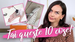 10 COSE CHE FORSE NON FAI MA CHE DOVRESTI FARE!