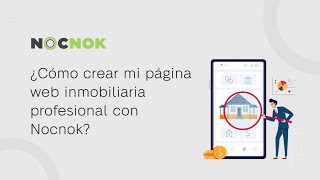 ¿Cómo crear mi página web inmobiliaria profesional con Nocnok