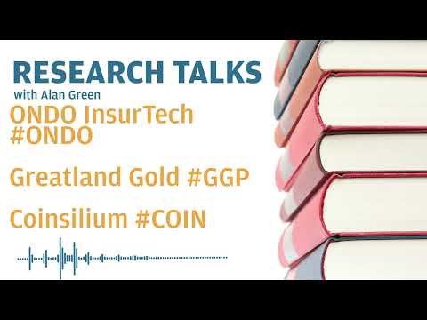 Research Talks - ONDO InsurTech #ondo, Greatland Gold #ggp, Coinsilium #coin