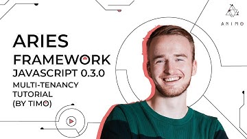 Aries Framework JavaScript 0.3.0 - Multi-tenancy Tutorial (by Timo)