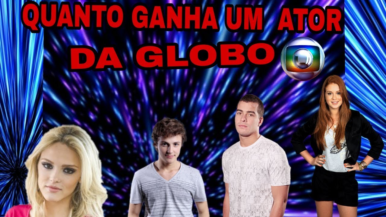 Quanto ganha uma atriz e ator da globo - YouTube