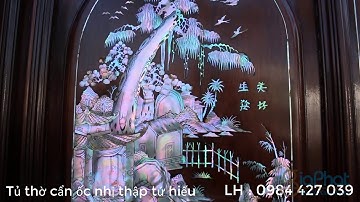 Tủ thờ cẩn ốc xà cừ tuyệt đẹp - 1 tuyệt phẩm không thể bỏ qua