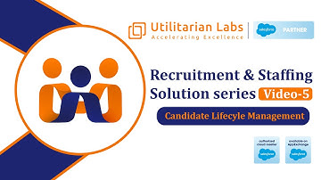 Candidate Lifecycle Management | Recruitment & Staffing Solution Series | Utilitarian Labs | 5