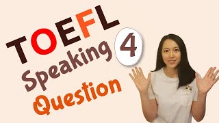 TOEFL Speaking Question 4: Sample Question and Answer Included