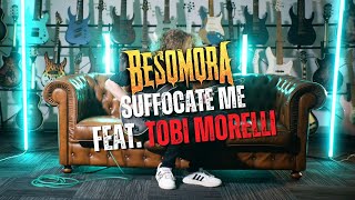 BESOMORA - Suffocate Me feat. Tobi Morelli (Archspire)