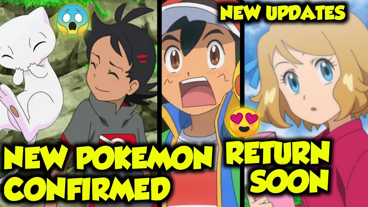 🔥Pokemon Journeys New Updates! Serena Return Soon! New Update!!😍 Goh Catches Mew 😱 Ash
