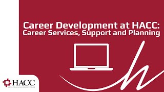 Career Development At Hacc Career Services, Support And Planning