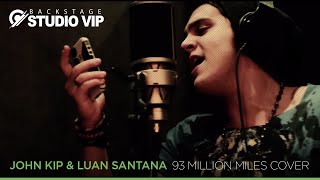 John Kip \u0026 Luan Santana - 93 Million Miles (Webclipe Studio Vip)