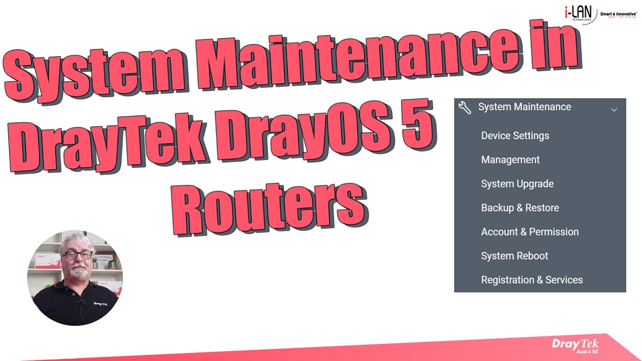 Webinar - System Maintenance in DrayTek DrayOS 5 Routers