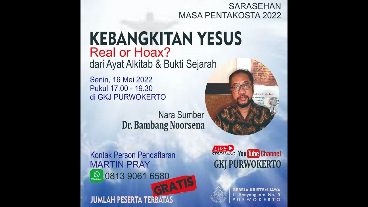 Kebangkitan Yesus Real or Hoax? bersama Dr. Bambang Noorsena