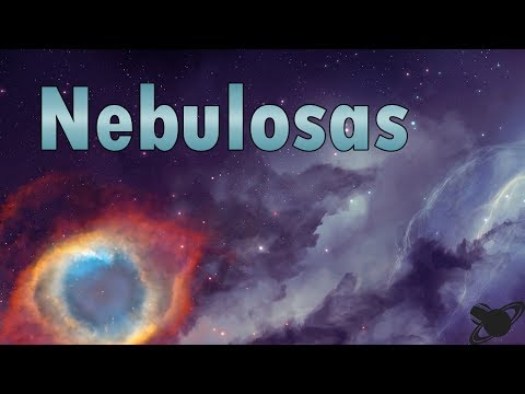 ¿Qué son las nebulosas? ¿Qué tipos hay?